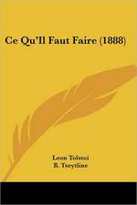 Ce Qu'Il Faut Faire (1888)