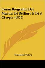 Cenni Biografici Dei Martiri Di Belfiore E Di S. Giorgio (1872)