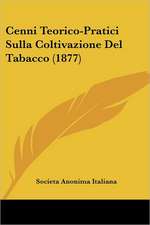 Cenni Teorico-Pratici Sulla Coltivazione Del Tabacco (1877)