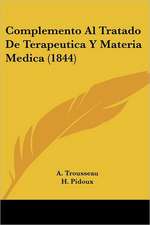 Complemento Al Tratado De Terapeutica Y Materia Medica (1844)