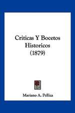 Criticas Y Bocetos Historicos (1879)