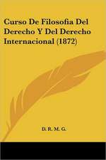 Curso De Filosofia Del Derecho Y Del Derecho Internacional (1872)