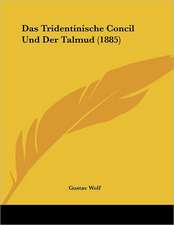 Das Tridentinische Concil Und Der Talmud (1885)