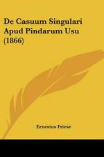 De Casuum Singulari Apud Pindarum Usu (1866)