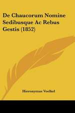 De Chaucorum Nomine Sedibusque Ac Rebus Gestis (1852)