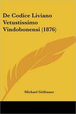 De Codice Liviano Vetustissimo Vindobonensi (1876)