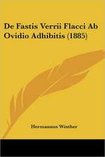 De Fastis Verrii Flacci Ab Ovidio Adhibitis (1885)