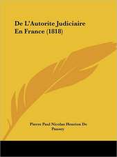 De L'Autorite Judiciaire En France (1818)