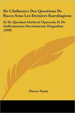 De L'Influence Des Questions De Races Sous Les Derniers Karolingiens