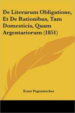 De Literarum Obligatione, Et De Rationibus, Tam Domesticis, Quam Argentariorum (1851)