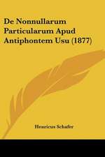 De Nonnullarum Particularum Apud Antiphontem Usu (1877)