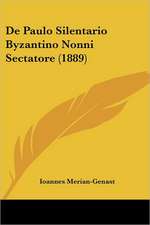 De Paulo Silentario Byzantino Nonni Sectatore (1889)