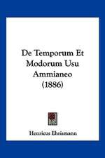 De Temporum Et Modorum Usu Ammianeo (1886)