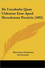 De Uocabulis Quae Uidentur Esse Apud Herodotum Poeticis (1892)