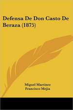 Defensa De Don Casto De Beraza (1875)