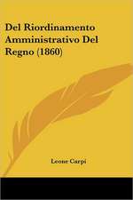 Del Riordinamento Amministrativo Del Regno (1860)