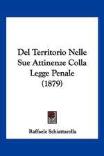 Del Territorio Nelle Sue Attinenze Colla Legge Penale (1879)