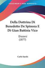 Della Dottrina Di Benedetto De Spinoza E Di Gian Battista Vico