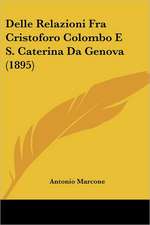 Delle Relazioni Fra Cristoforo Colombo E S. Caterina Da Genova (1895)