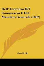 Dell' Esercizio Del Commercio E Del Mandato Generale (1882)