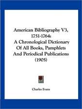 American Bibliography V3, 1751-1764