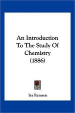 An Introduction To The Study Of Chemistry (1886)