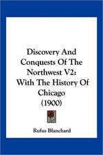 Discovery And Conquests Of The Northwest V2