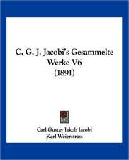 C. G. J. Jacobi's Gesammelte Werke V6 (1891)