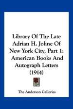 Library Of The Late Adrian H. Joline Of New York City, Part 1