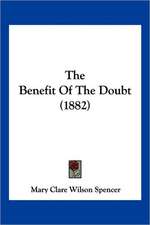 The Benefit Of The Doubt (1882)