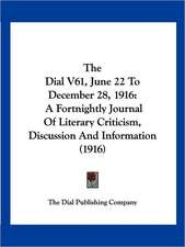 The Dial V61, June 22 To December 28, 1916