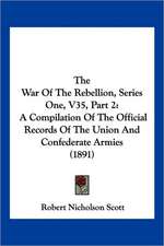 The War Of The Rebellion, Series One, V35, Part 2