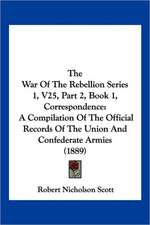 The War Of The Rebellion Series 1, V25, Part 2, Book 1, Correspondence