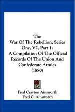 The War Of The Rebellion, Series One, V2, Part 1