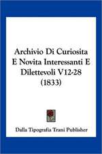 Archivio Di Curiosita E Novita Interessanti E Dilettevoli V12-28 (1833)