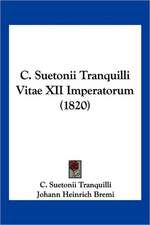 C. Suetonii Tranquilli Vitae XII Imperatorum (1820)