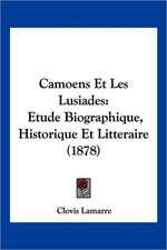 Camoens Et Les Lusiades