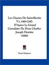 Les Chartes De Saint-Bertin V1, 648-1240