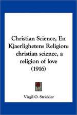 Christian Science, En Kjaerlighetens Religion