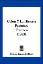 Colon Y La Historia Postuma