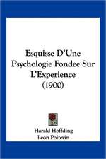 Esquisse D'Une Psychologie Fondee Sur L'Experience (1900)