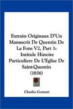 Extraits Originaux D'Un Manuscrit De Quentin De La Fons V2, Part 1