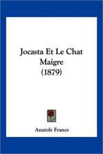 Jocasta Et Le Chat Maigre (1879)