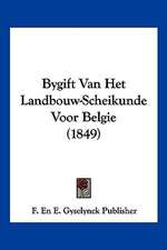 Bygift Van Het Landbouw-Scheikunde Voor Belgie (1849)