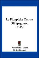 Le Filippiche Contra Gli Spagnuoli (1855)