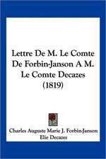 Lettre De M. Le Comte De Forbin-Janson A M. Le Comte Decazes (1819)