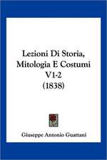 Lezioni Di Storia, Mitologia E Costumi V1-2 (1838)