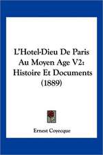 L'Hotel-Dieu De Paris Au Moyen Age V2