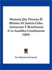 Memoria Que Presenta El Ministro De Justicia Culto