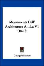 Monumenti Dell' Architettura Antica V1 (1820)